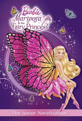 Barbie, Mariposa & the fairy princess : the junior novelization