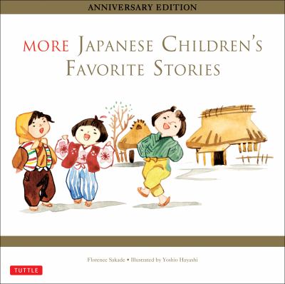 More Japanese children's favorite stories = Motto eigo de yomu nihon no mukashibanashi : Anniversary edition