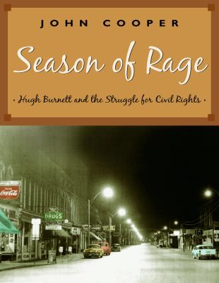 Season of rage : Hugh Burnett and the struggle for civil rights