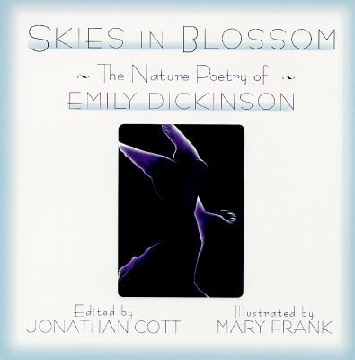 Skies in blossom : the nature poetry of Emily Dickinson