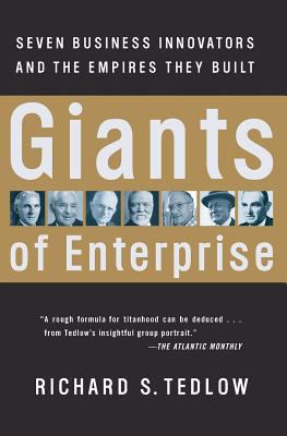 Giants of enterprise : seven business innovators and the empires they built
