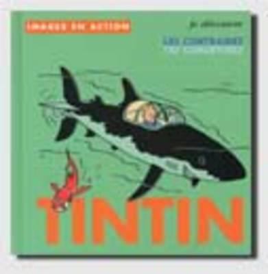 Tintin : je découvre les contraires