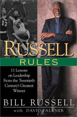 Russell rules : 11 lessons on leadership from the twentieth century's greatest winner