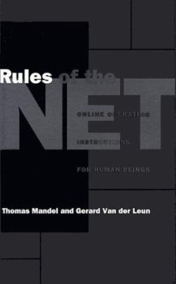 Rules of the Net : on-line operating instructions for human beings