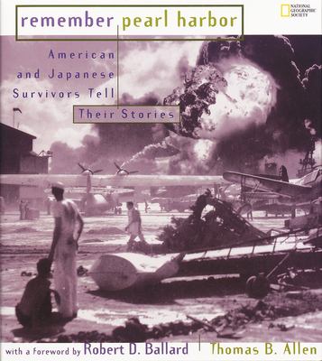 Remember Pearl Harbor : American and Japanese survivors tell their stories