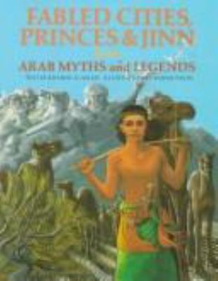 Fabled cities, princes, & jinn from Arab myths and legends