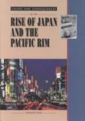 Causes and consequences of the rise of Japan and the Pacific Rim