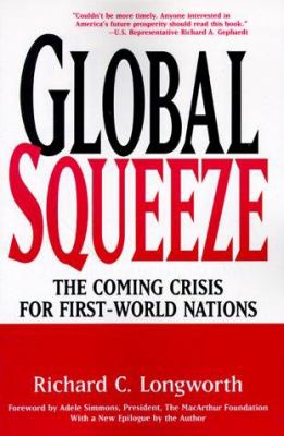 Global squeeze : the coming crisis for first-world nations