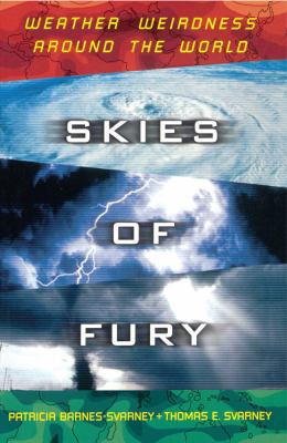 Skies of fury : weather weirdness around the world