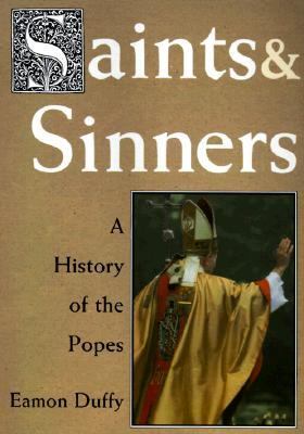 Saints & sinners : a history of the Popes