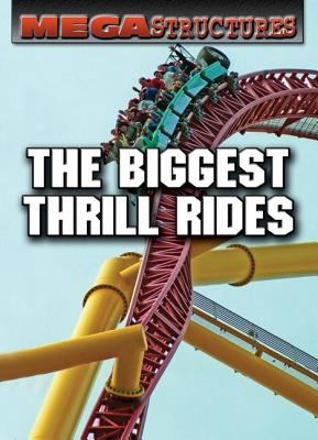 The biggest thrill rides