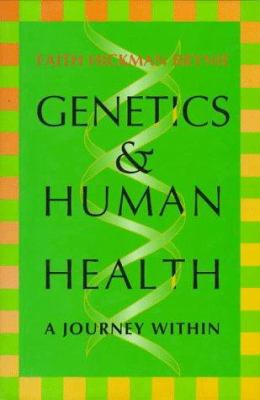 Genetics & human health : a journey within