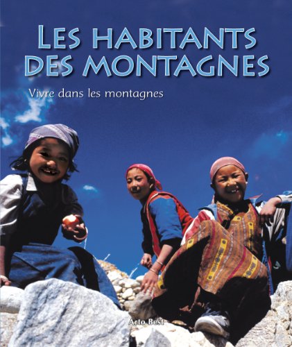 Les habitants des montagnes : vivre dans les montagnes