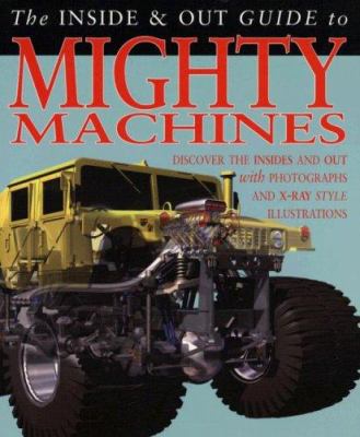 The inside & out guide to mighty machines.