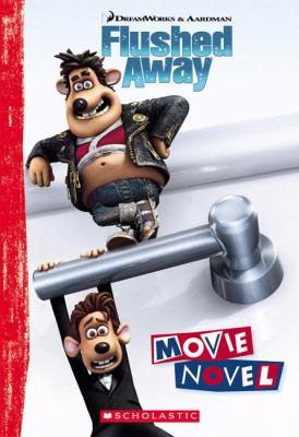 Flushed away : movie novel