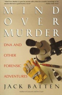 Mind over murder : DNA and other forensic adventures