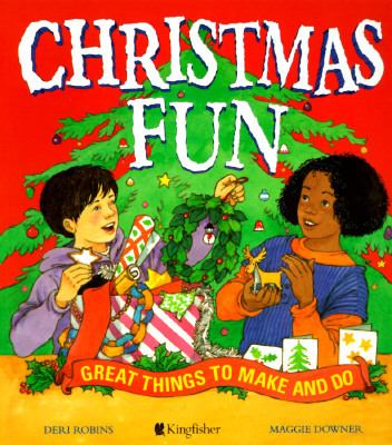 Christmas fun : [great things to make and do