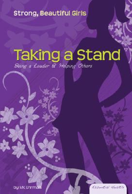 Taking a stand : being a leader & helping others