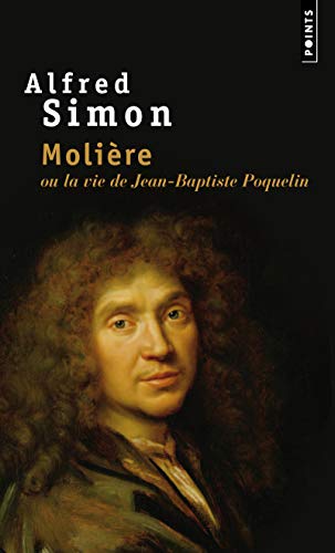 Molière, ou, La vie de Jean-Baptiste Poquelin : biographie