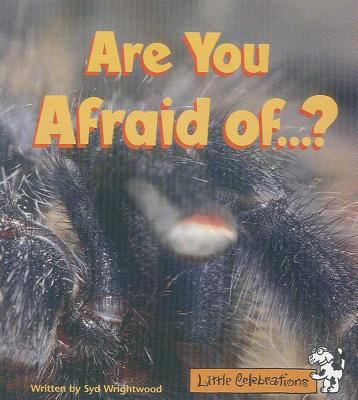 Are you afraid of-- ?