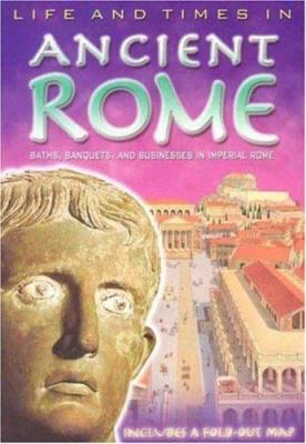 Life and times in ancient Rome