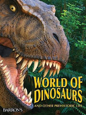 World of dinosaurs : and other prehistoric life