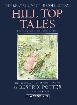 Hill top tales : four original Peter Rabbit stories