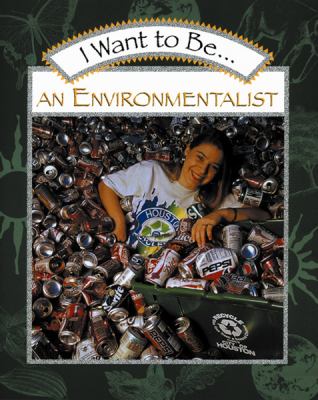 I want to be... an environmentalist