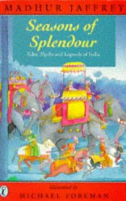Seasons of splendour : tales, myths & legends of India
