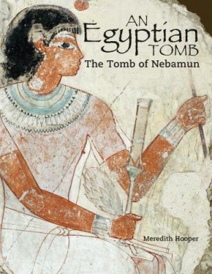 An Egyptian tomb : the tomb of Nebamun