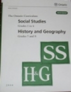 The Ontario curriculum : Social studies, grades 1 to 6 ; History and geography, grades 7 and 8.