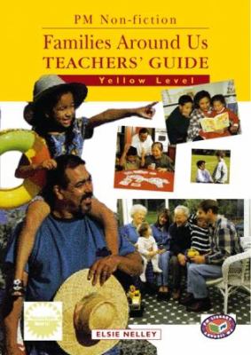 PM non-fiction : families around us teachers' guide. Yellow level /