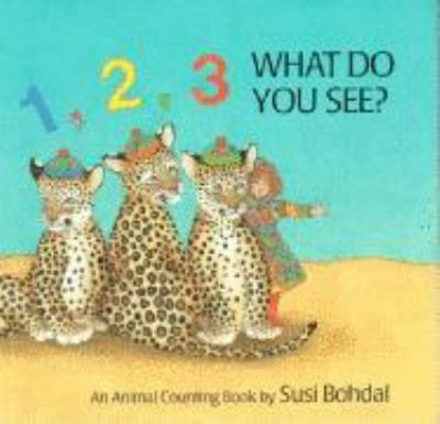 1,2,3, what do you see? : an animal counting book