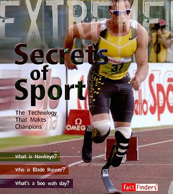 Secrets of sport : the technology that makes champions