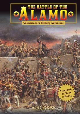 The Battle of the Alamo : an interactive history adventure