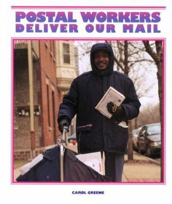 Postal workers deliver our mail