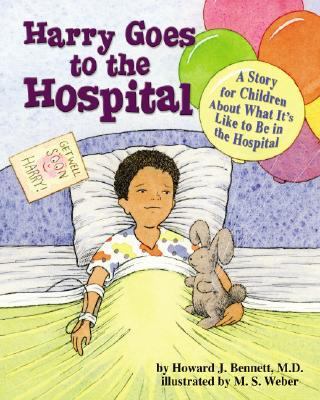 Harry goes to the hospital : a story for children about what it's like to be in the hospital