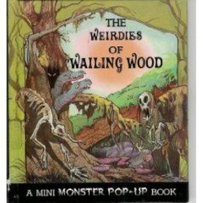 The weirdies of Wailing Wood