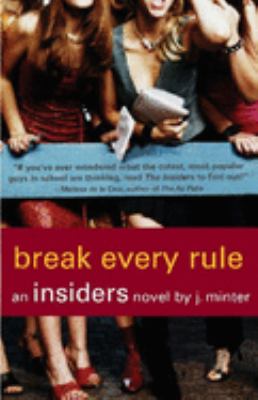 Break every rule : an insiders novel