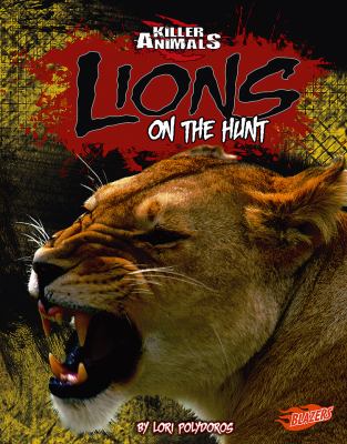 Lions : on the hunt