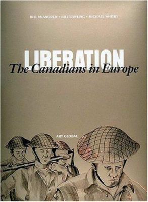 La Libération : les Canadiens en Europe