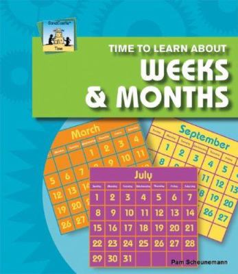 Time to learn about weeks & months