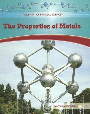 The properties of metals