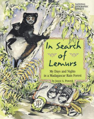 In search of lemurs : my days and nights in a Madagascar rain forest