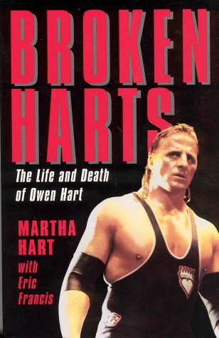 Broken Harts : the life and death of Owen Hart