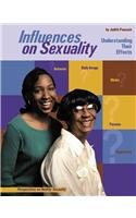 Influences on sexuality : making healthy choices