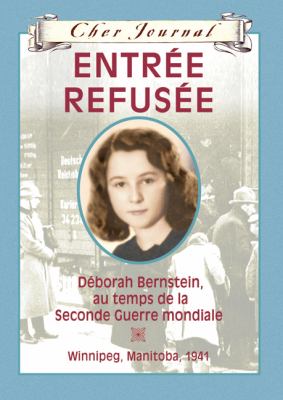 Entrée refusée : Deborah Bernstein, au temps de la Seconde Guerre mondiale