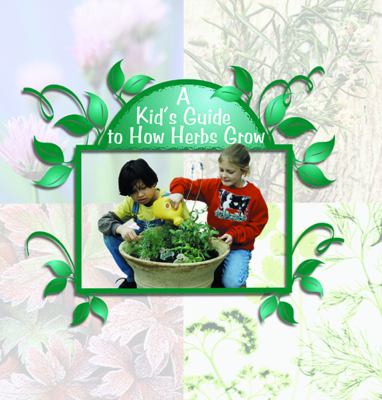 A kid's guide to how herbs grow