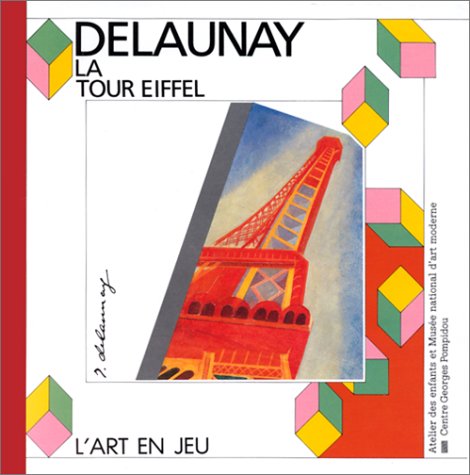 La Tour Eiffel : Robert Delaunay