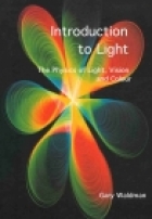 Introduction to light : the physics of light, vision, and color